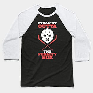 Straight Outta The Penalty Box Baseball T-Shirt